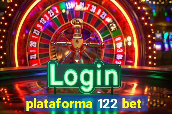 plataforma 122 bet